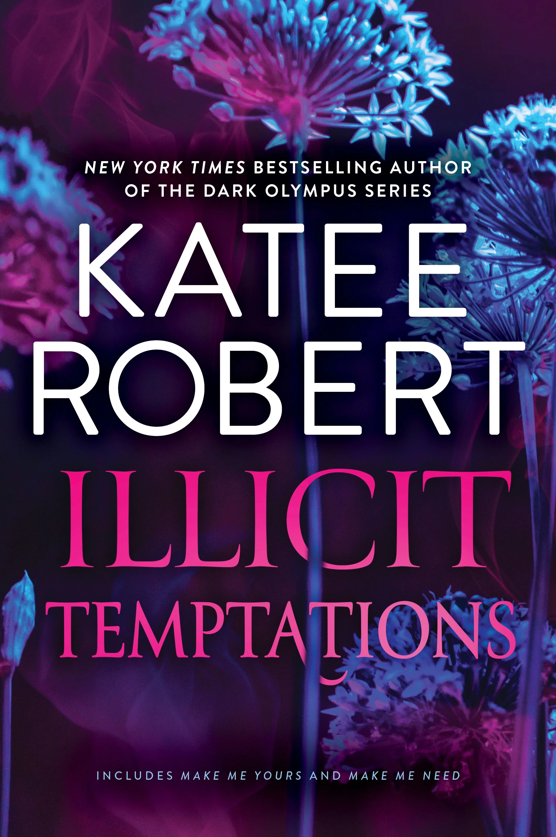 Illicit Temptations: Make Me Need