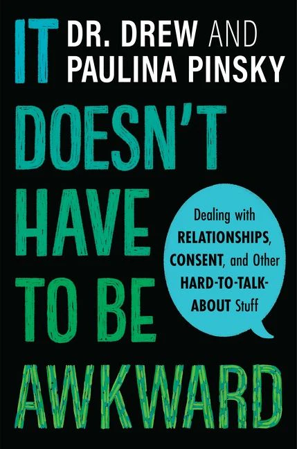 It Doesn't Have to Be Awkward: Dealing with Relationships, Consent, and Other Hard-to-Talk-About Stuff - Image 2