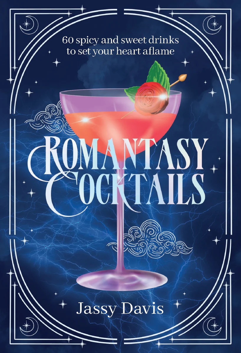 Romantasy Cocktails: 60 Spicy & Sweet Cocktails to Fall For