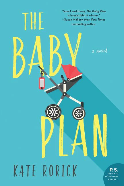 The Baby Plan: A Novel