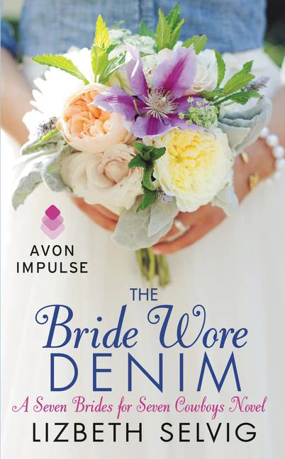 The Bride Wore Denim: A Seven Brides for Seven Cowboys Novel